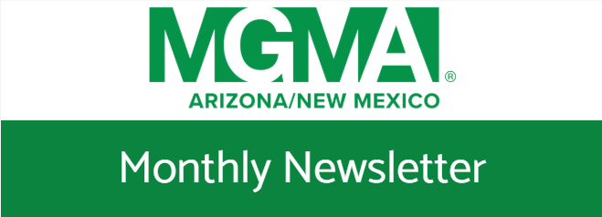 Arizona/New Mexico MGMA Monthly Newsletter